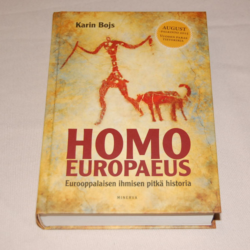 Karin Bojs Homo Europaeus - Eurooppalaisen ihmisen pitkä historia